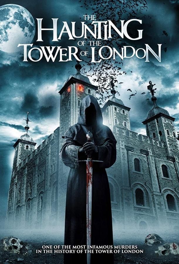 The Haunting of the Tower of London фильм (2022)