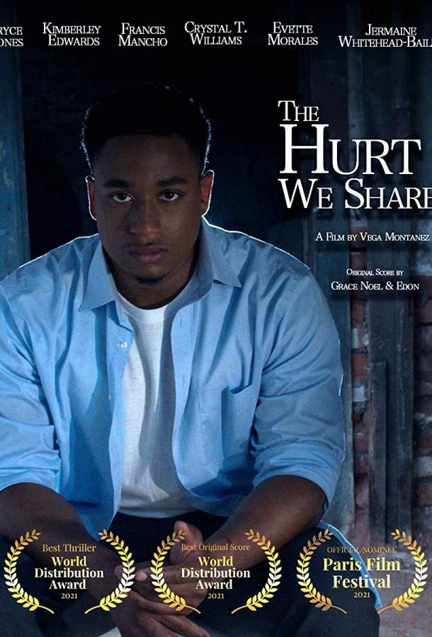 The Hurt We Share фильм (2021)