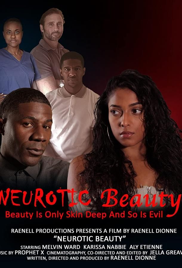 Neurotic Beauty фильм (2022)