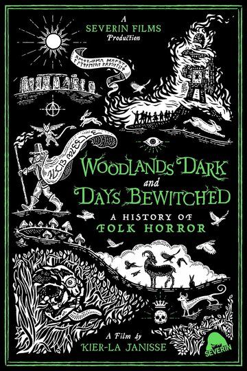 Woodlands Dark and Days Bewitched: A History of Folk Horror фильм (2021)