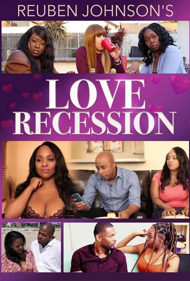 Reuben Johnson's Love Recession фильм (2021)