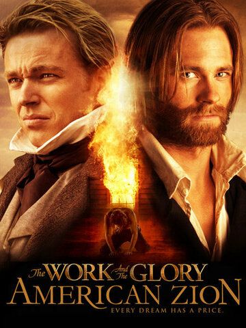 The Work and the Glory II: American Zion фильм (2005)