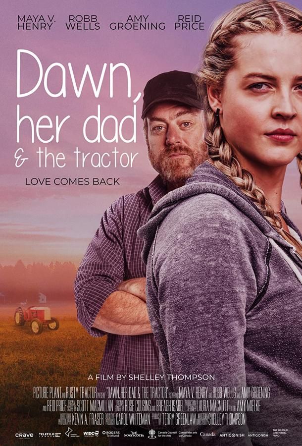 Dawn, Her Dad & the Tractor фильм (2021)