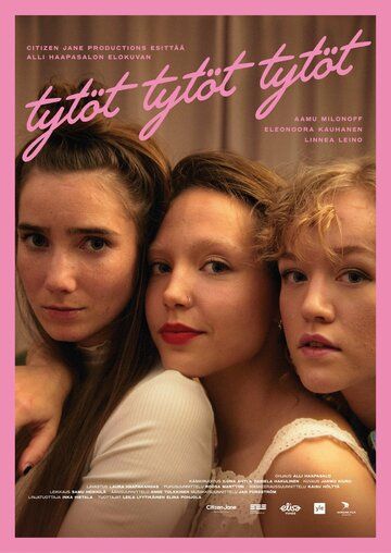 Tytöt tytöt tytöt фильм (2022)