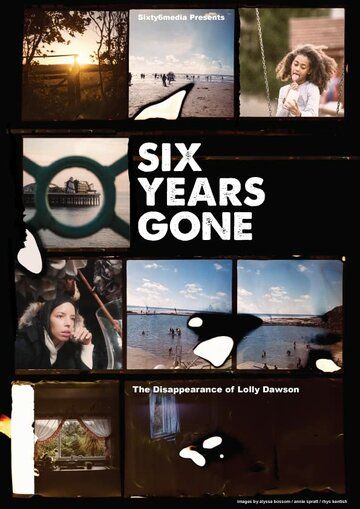 Six Years Gone фильм (2022)