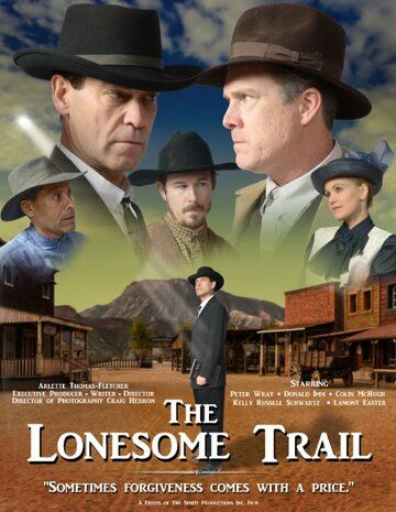 The Lonesome Trail фильм