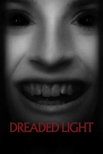 Dreaded Light фильм (2022)