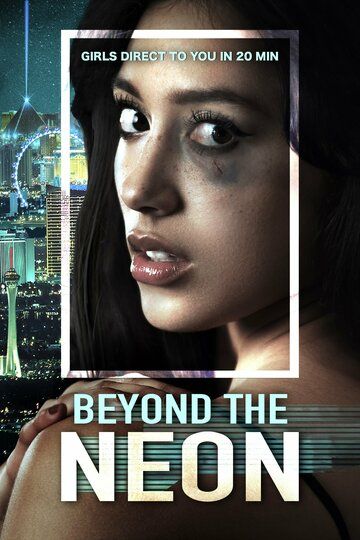 Beyond the Neon фильм (2020)