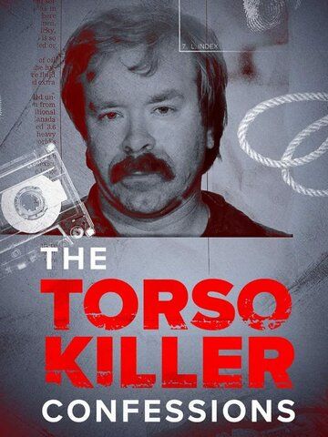 The Torso Killer Confessions сериал (2023)