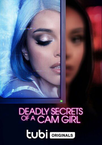 Deadly Secrets of a Cam Girl фильм (2023)