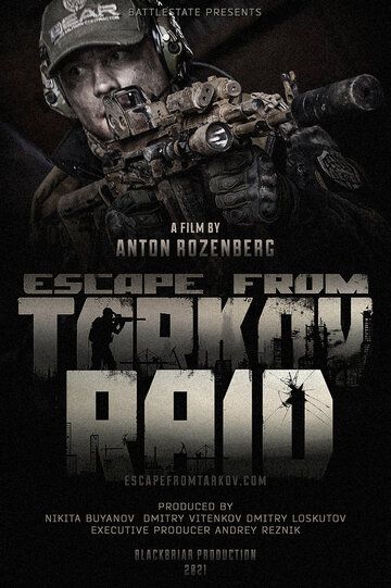 Escape from Tarkov. Raid фильм (2021)