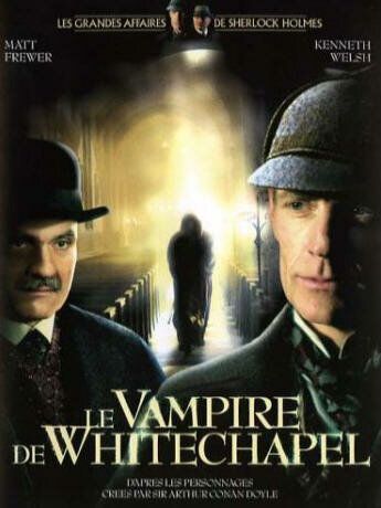 Шерлок Холмс и доктор Ватсон: Дело о вампире из Уайтчэпела фильм (2002)
