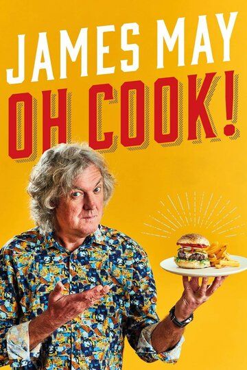 James May: Oh Cook! сериал (2020)