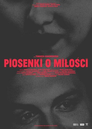 Piosenki o milosci фильм (2021)