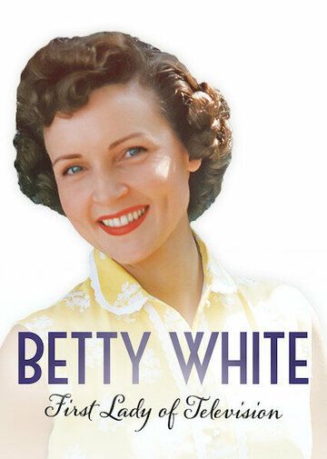 Бетти Уайт: Первая леди телевидения фильм (2018)