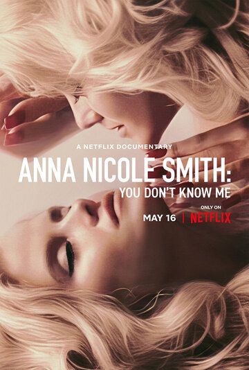 Anna Nicole Smith: You Don't Know Me фильм (2023)